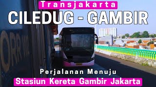 Trip BRT Transjakarta 94❗ CILEDUG ke STASIUN GAMBIR Naik Koridor 1312 Terbaru Hanya 3rb [upl. by Nunci]