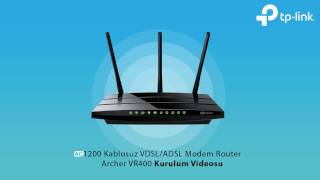 AC1200 Kablosuz VDSLADSL Modem Router Archer VR400 Kurulum Videosu [upl. by Fante]