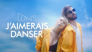 LUNIS  Jaimerais danser Clip Officiel [upl. by Kelcy]