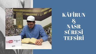 KÂFİRUN amp NASR SÛRESİ TEFSİRİ [upl. by Esoranna]