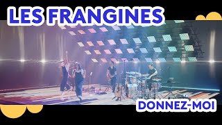 LES FRANGINES  quotDonnez moiquot [upl. by Davidde]