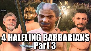 4 Halfling Barbarians  Part 3 [upl. by Yessej]