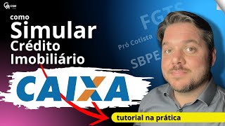 Como Simular Financiamento Imobiliário Caixa  Guia Completo [upl. by Stroud]