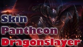 Lol skins  Pogromca Smoków Pantheon Dragonslayer Pantheon [upl. by Euh]