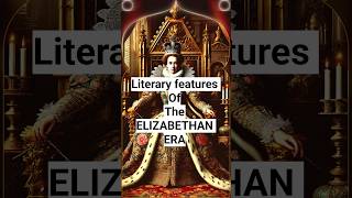 ELIZABETHAN ERA Literary Features shorts elizabethanera [upl. by Abbe]