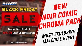 DCUOs Most Exclusive Chroma BlackFriday Sale [upl. by Akirdna]