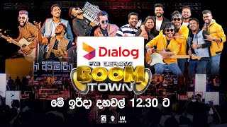 Dialog FM Derana Boom Town  මේ ඉරිදා දහවල් 1230 ට [upl. by Lanie393]