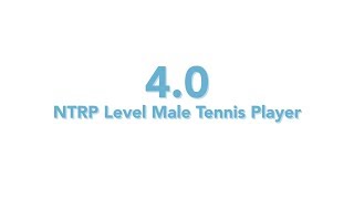 USTA National Tennis Rating Program 40 NTRP level  Male tennis player [upl. by Patsis895]