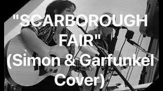 scabourough fair  Simon amp Garfunkel cover [upl. by Bonine]