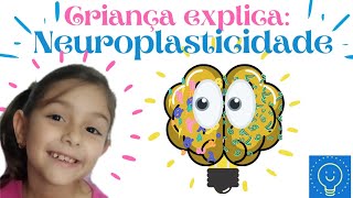 Criança explica Neuroplasticidade o que acontece no cérebro da criança [upl. by Asilegna]