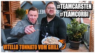 Kann DAS gut gehen Vitello Tonnato vom Grill mit TeamCarsten und TeamCorbi [upl. by Adnamma]