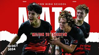 Milton High School vs Edgerton High School Mens Varsity Soccer [upl. by Ydnil]