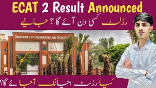 UET ECAT 2 RESULT ANNOUNCED   RESULT KB AAY GA UET KA  ECAT 2024 RESULT [upl. by Idissak]