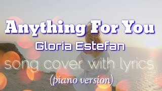 Anything For You  Gloria Estefan Song Cover with Lyrics Piano Version  Mami Joanne [upl. by Ahseel946]