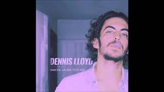 Dennis Lloyd  Nevermind Simone Lauria Tech Mix [upl. by Ahen416]