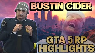 BUSTIN CIDER HIGHLIGHTS  GTA 5 RP Funny Moments amp Highlights [upl. by Weir679]