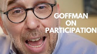 Erving Goffmans Analysis of Participation Frameworks [upl. by Akcire]