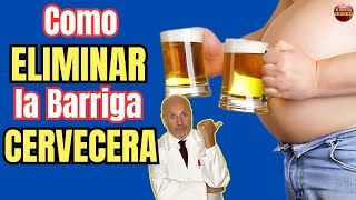 🍺 ¿COMO ELIMINAR LA BARRIGA CERVECERA RAPIDAMENTE🍺 [upl. by Oramug]