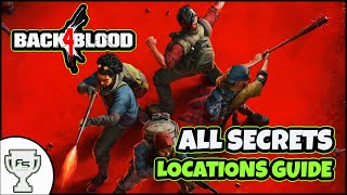 Back 4 Blood  All Secrets Locations Guide [upl. by Petersen]