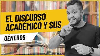 El DISCURSO ACADÉMICO y sus GÉNEROS [upl. by Aknayirp]