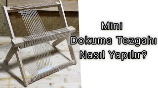 Dokuma Tezgahı Nasıl Yapılır [upl. by Aimaj]