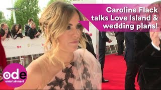 Caroline Flack talks Love Island and wedding plans [upl. by Chelsie845]