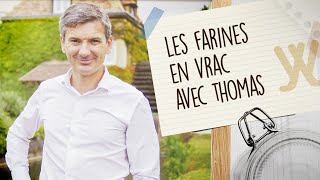 Des farines en vrac avec Thomas des Moulins de Chérisy  De la terre au bocal  day by day [upl. by Ner]