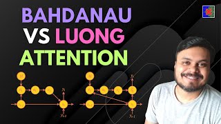 Bahdanau Attention Vs Luong Attention [upl. by Naugan]