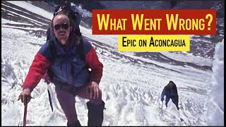 Mountaineering Horror Story My Climbing Epic on Aconcagua  Survival FilmReview mountains [upl. by Lilllie]