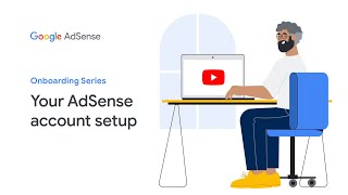 AdSense Onboarding Video Series Your AdSense account setup [upl. by Patton]