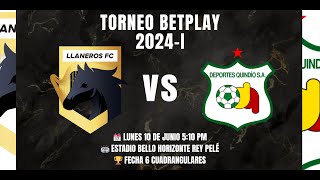 EnVivo Cuadrangulares Llaneros FC Vs Deportes Quindío TorneoBetplay2024I Fecha 6 [upl. by Hourihan]