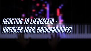 THIS SOUNDS FAMILIAR BUT CANT REMEMBER  REACTING TO LIEBESLEID BY KREISLER ARR RACHMANINOFF [upl. by Asher705]