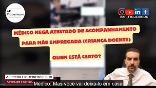 Médico nega atestado de acompanhamento para mãe empregada criança doente [upl. by Jennica]