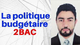 Economie générale 1BAC  La politique budgétaire شرح بسيط [upl. by Nnylyram262]