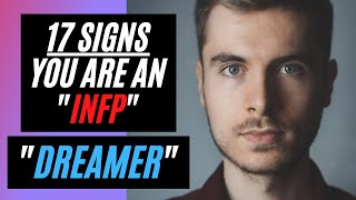 17 Signs That You’re an INFP the Mediator or Dreamer Personality Type [upl. by Aekin]