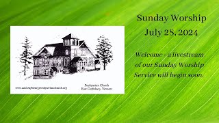 East Craftsbury Presbyterian Church  Sunday Worship Service July 28 2024 [upl. by Durst515]