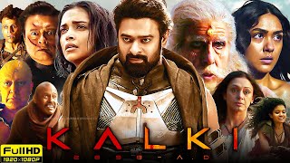 Kalki 2898 AD Full Movie In Hindi Dubbed 2024  Prabhas Deepika Padukone Amitabh B  Fact amp Review [upl. by Yrdua]