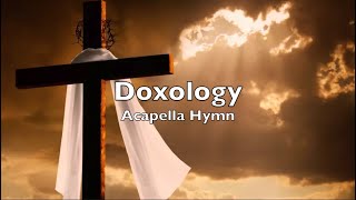 The Doxology Acapella lyrics [upl. by Basil]