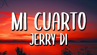 Jerry Di  Mi Cuarto 1 hour lyrics [upl. by Niasuh]