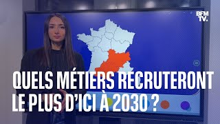 Quels sont les métiers qui recruteront le plus d’ici à 2030 [upl. by Baillieu199]