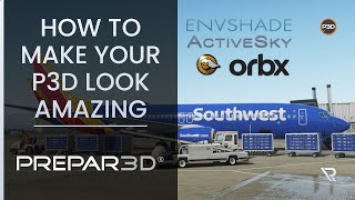 P3Dv5 HOW TO MAKE YOUR P3D LOOK AMAZING  Tutorial [upl. by Justina]