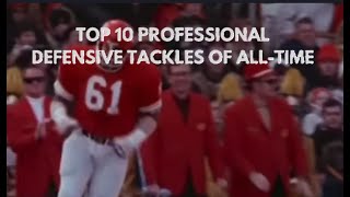 Top 10 Pro Football Defensive Tackles of AllTime NFL  AFL [upl. by Mairym]