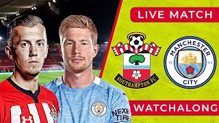 SOUTHAMPTON vs MAN CITY  LIVE FULL MATCH STREAM  Football Watchalong [upl. by Ardnikat]