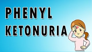 Phenylketonuria Symptoms Treatment and Causes [upl. by Nisen]