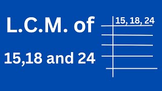 LCM of 15 18 and 24 [upl. by Iand]