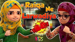 Raiqa Ne Larwadiya  New Episode 2024  Kaneez Fatima Cartoon Series  3D Animation  Kidsland [upl. by Hemetaf127]