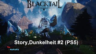 Blacktail  StoryDunkelheit 2 PS5 [upl. by Nahtanaoj]