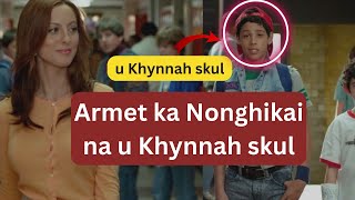 Armet ka nonghikai na u khynnah skul  Khasi Recaps Movie [upl. by Zetnahs34]