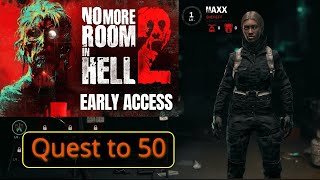 No More Room In Hell 2  Questing to 50 [upl. by Dj858]