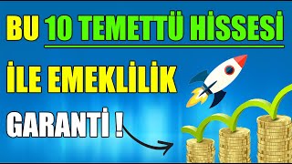 10 TEMETTÜ HİSSESİ İLE EMEKLİLİK GARANTİ [upl. by Stets375]